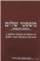 90491 Mishpetei Shalom: A Jubilee Volume in Honor of Rabbi Saul (Shalom) Berman